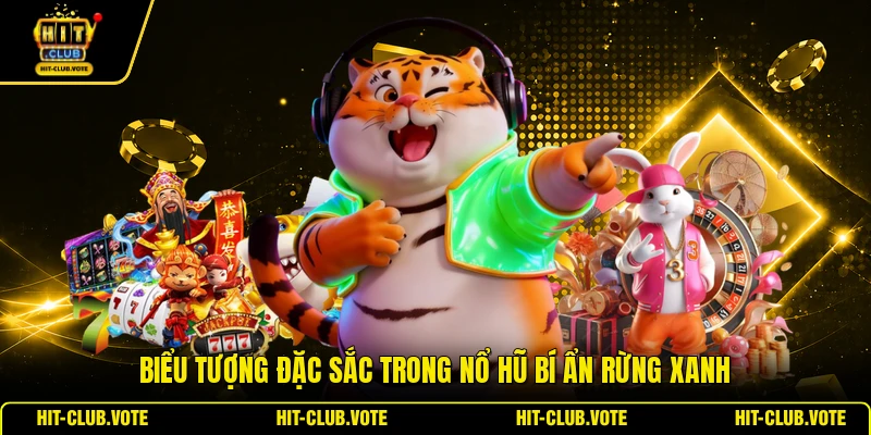 Biểu tượng đặc sắc trong nổ hũ Bí Ẩn Rừng Xanh