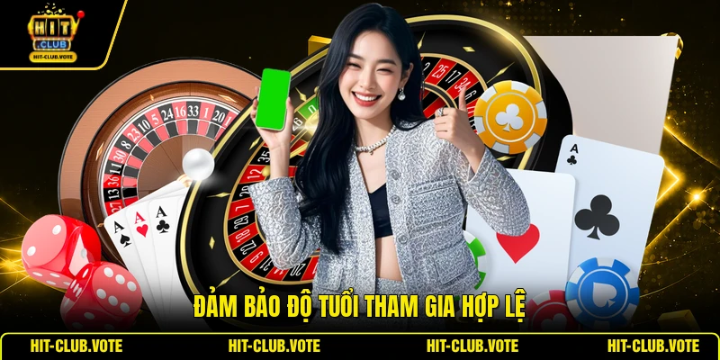 Đảm bảo độ tuổi tham gia hợp lệ
