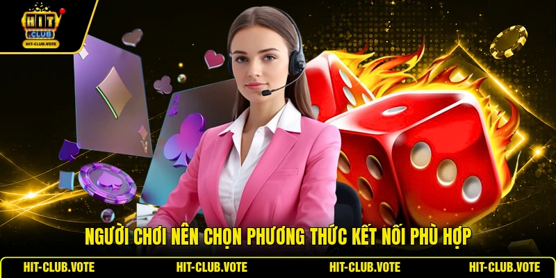 Người chơi nên chọn phương thức kết nối phù hợp